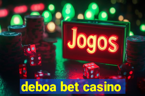 deboa bet casino