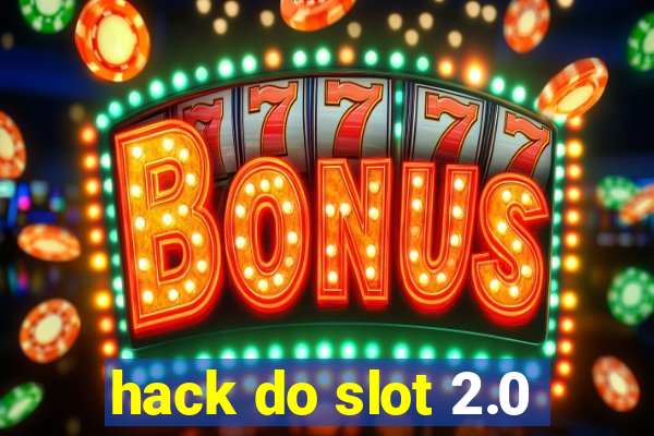 hack do slot 2.0