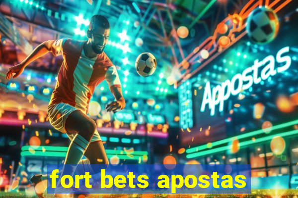 fort bets apostas