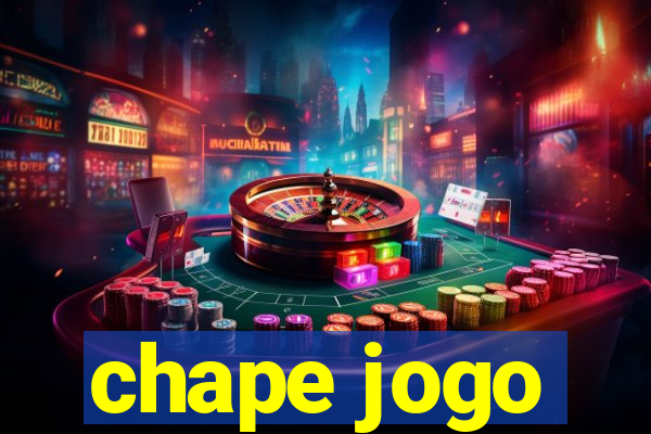 chape jogo