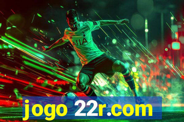 jogo 22r.com