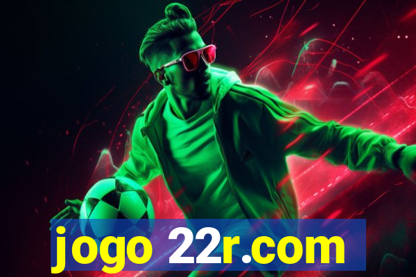 jogo 22r.com