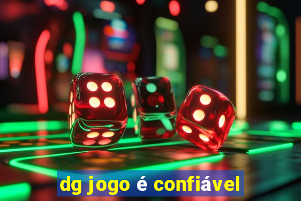 dg jogo é confiável