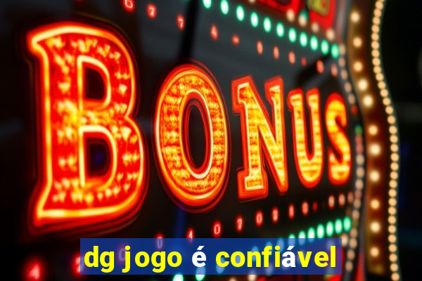 dg jogo é confiável