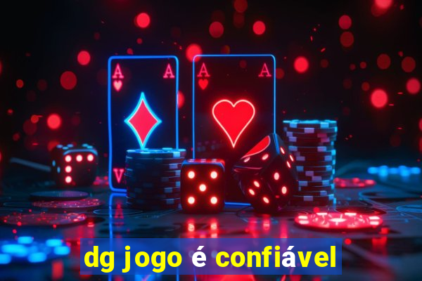 dg jogo é confiável