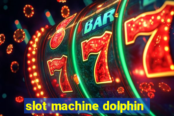 slot machine dolphin