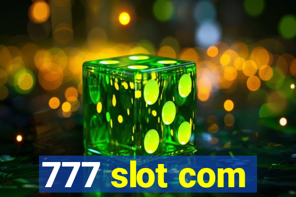 777 slot com