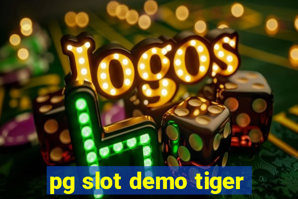 pg slot demo tiger