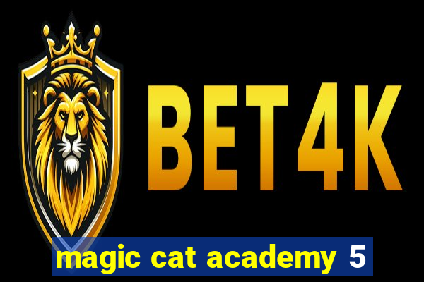 magic cat academy 5