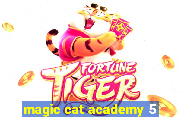 magic cat academy 5