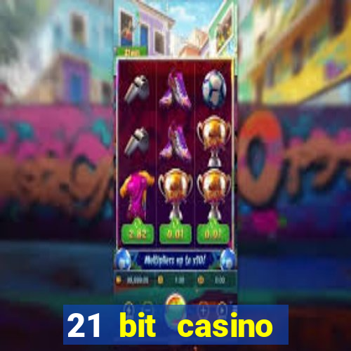 21 bit casino bonus kode