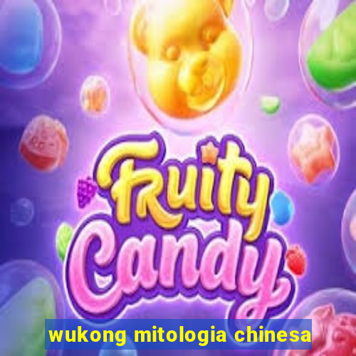 wukong mitologia chinesa