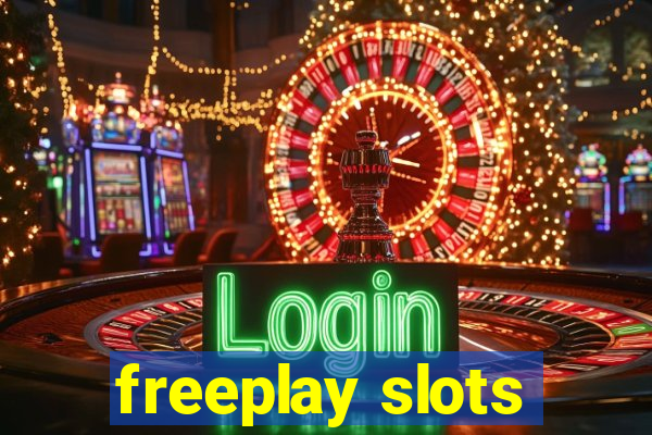 freeplay slots