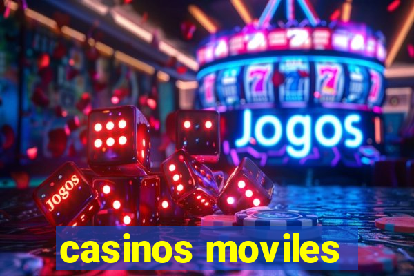 casinos moviles