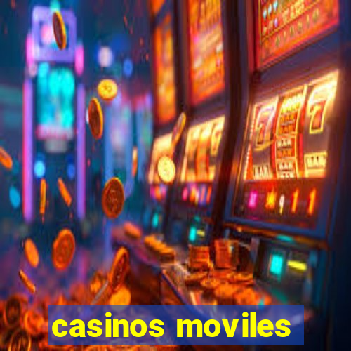 casinos moviles