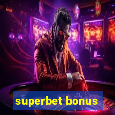 superbet bonus