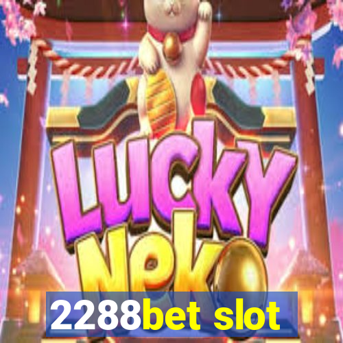 2288bet slot