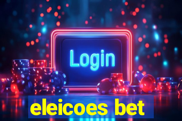 eleicoes bet