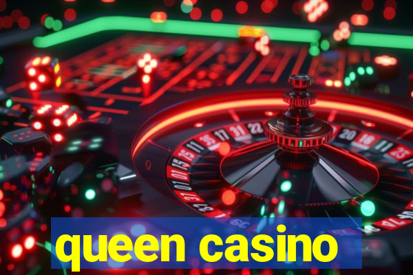 queen casino