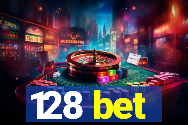 128 bet