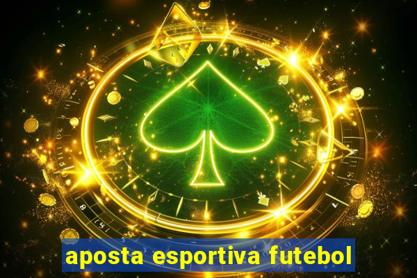 aposta esportiva futebol