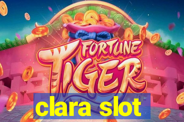 clara slot