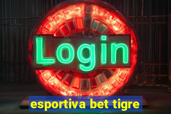 esportiva bet tigre