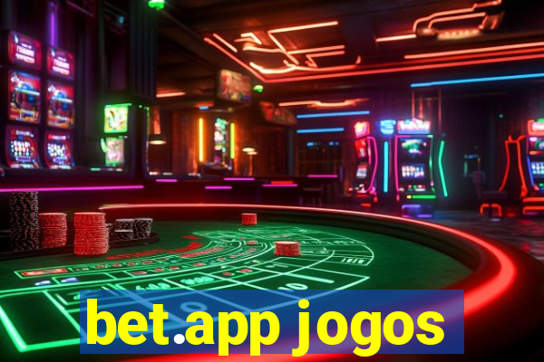 bet.app jogos