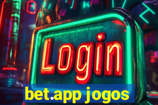 bet.app jogos