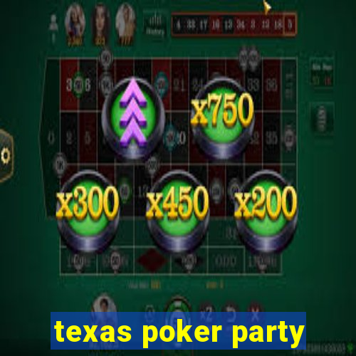 texas poker party