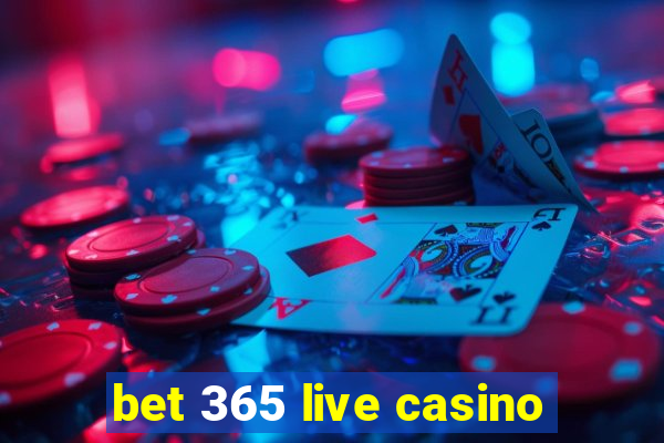 bet 365 live casino