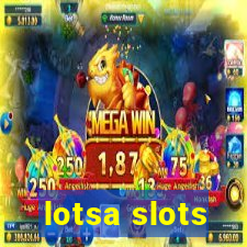 lotsa slots