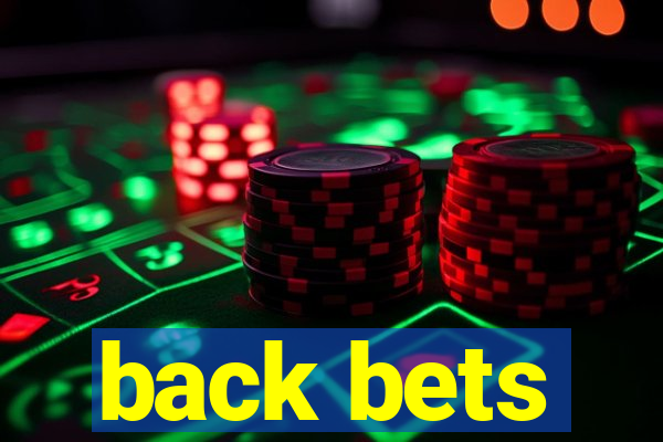 back bets