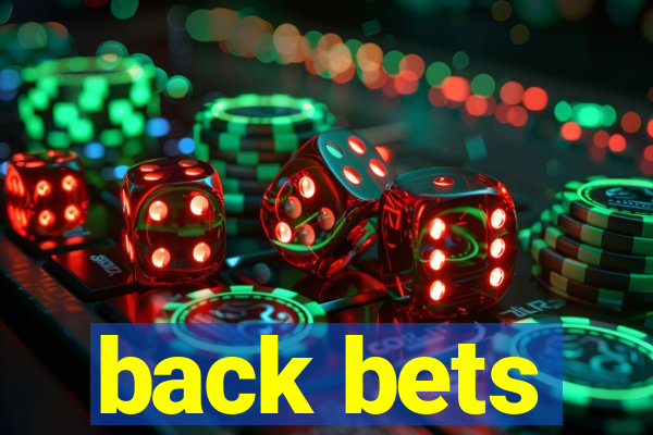 back bets