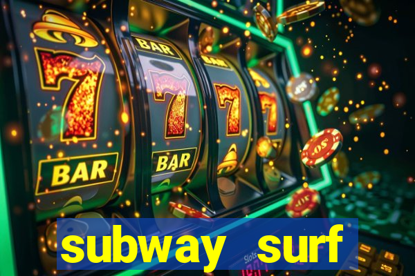 subway surf deposito 1 real