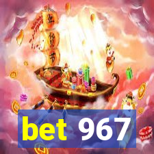 bet 967