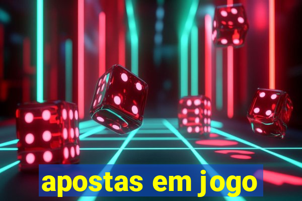 apostas em jogo