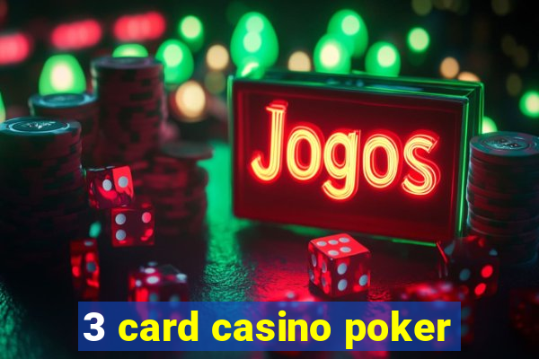 3 card casino poker