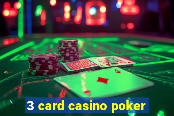 3 card casino poker