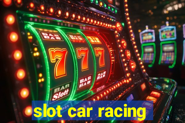 slot car racing