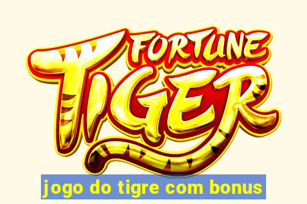 jogo do tigre com bonus