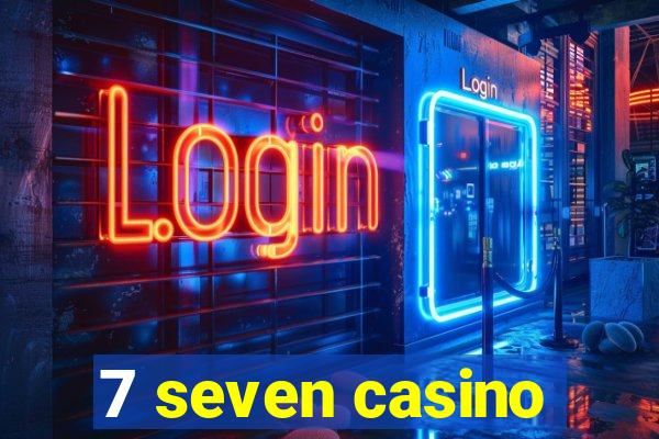 7 seven casino