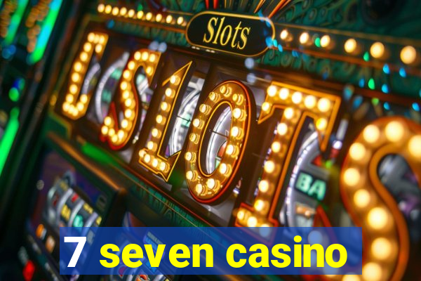 7 seven casino