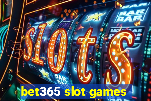 bet365 slot games