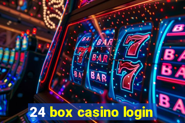 24 box casino login