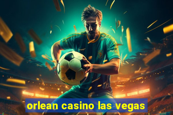 orlean casino las vegas