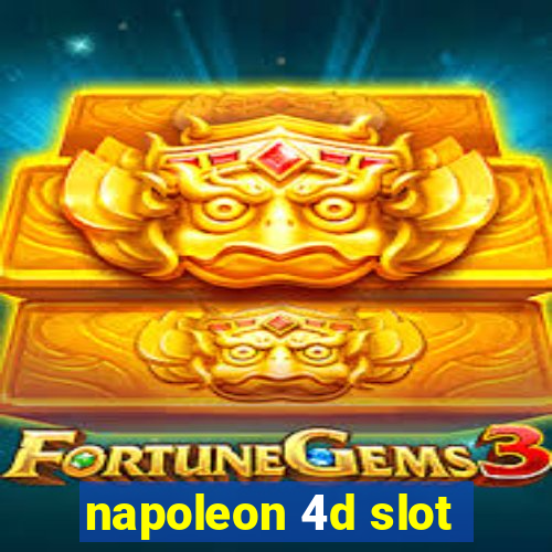 napoleon 4d slot