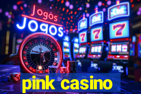 pink casino