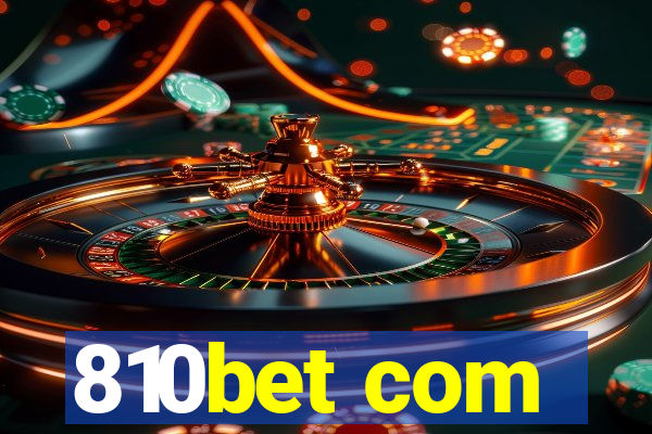 810bet com