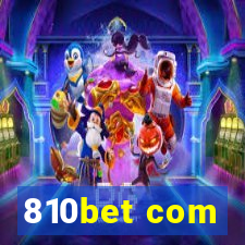 810bet com